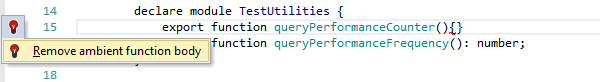 ReSharper: TypeScriptの「アンビエント関数本体の削除」クイックフィックス ReSharper: 'Remove ambient function body' quick-fix in TypeScript